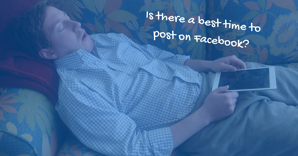 Is there a best time to post on Facebook-