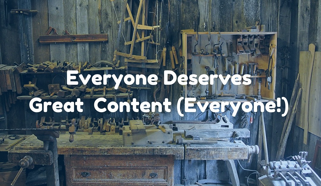 Every Business Deserves Great Content (And We Mean It)